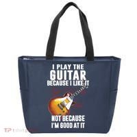 I Play The Guitar Because I Like It Not Because Im Good At Tote Bag thumb 0