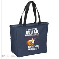 I Play The Guitar Because I Like It Not Because Im Good At Tote Bag thumb 2