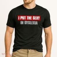 I PUT THE SEXY IN DYSLEXIA Funny Sarcastic Playful Witty Cooling Performance Crew T-Shirt thumb 2