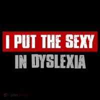 I PUT THE SEXY IN DYSLEXIA Funny Sarcastic Playful Witty Coffee Mug thumb 5