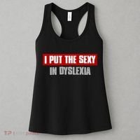 I PUT THE SEXY IN DYSLEXIA Funny Sarcastic Playful Witty Women's Tank Top thumb 3