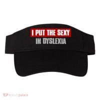 I PUT THE SEXY IN DYSLEXIA Funny Sarcastic Playful Witty Visor thumb 0