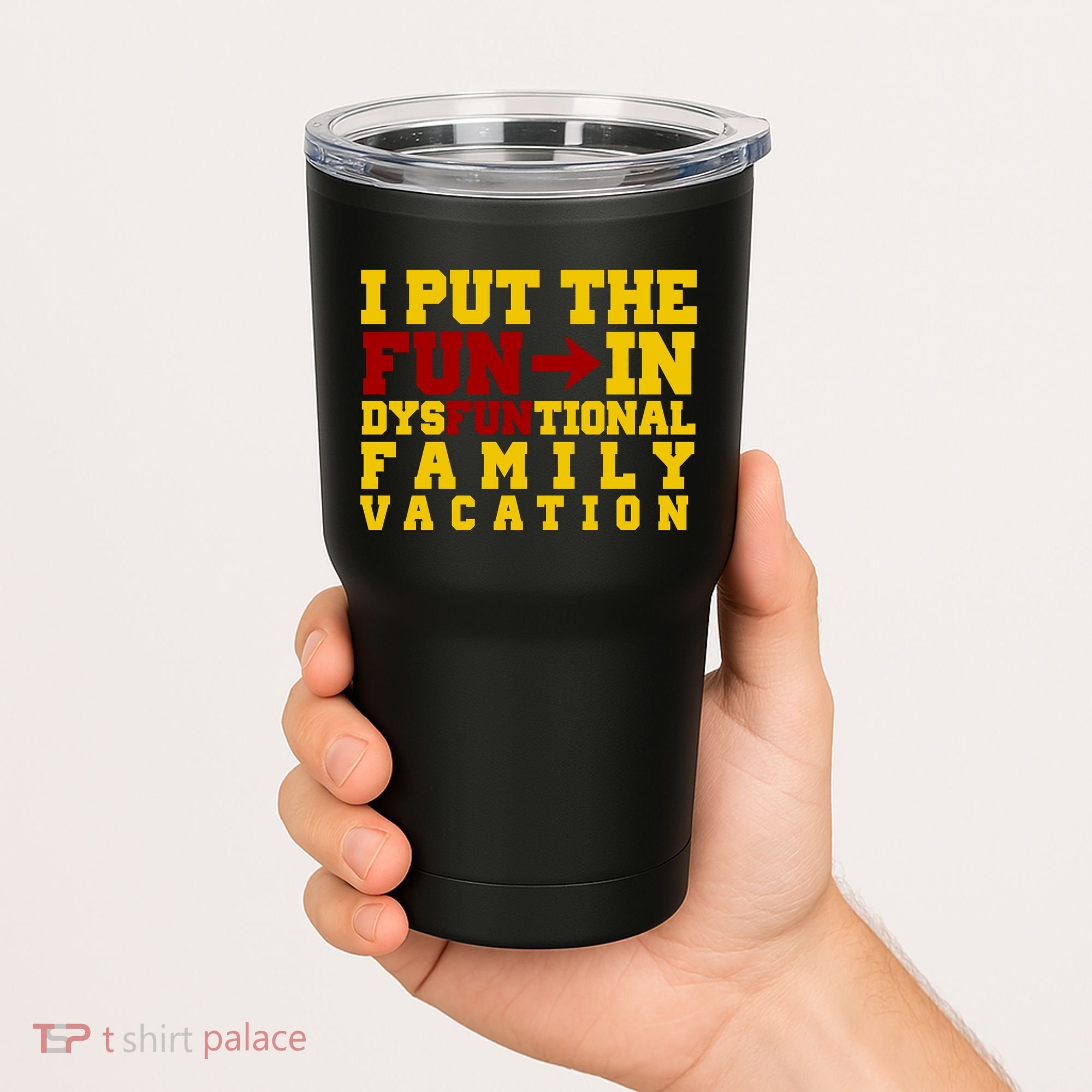 I Put The Fun In Dysfunctional Family Vacation Tumbler