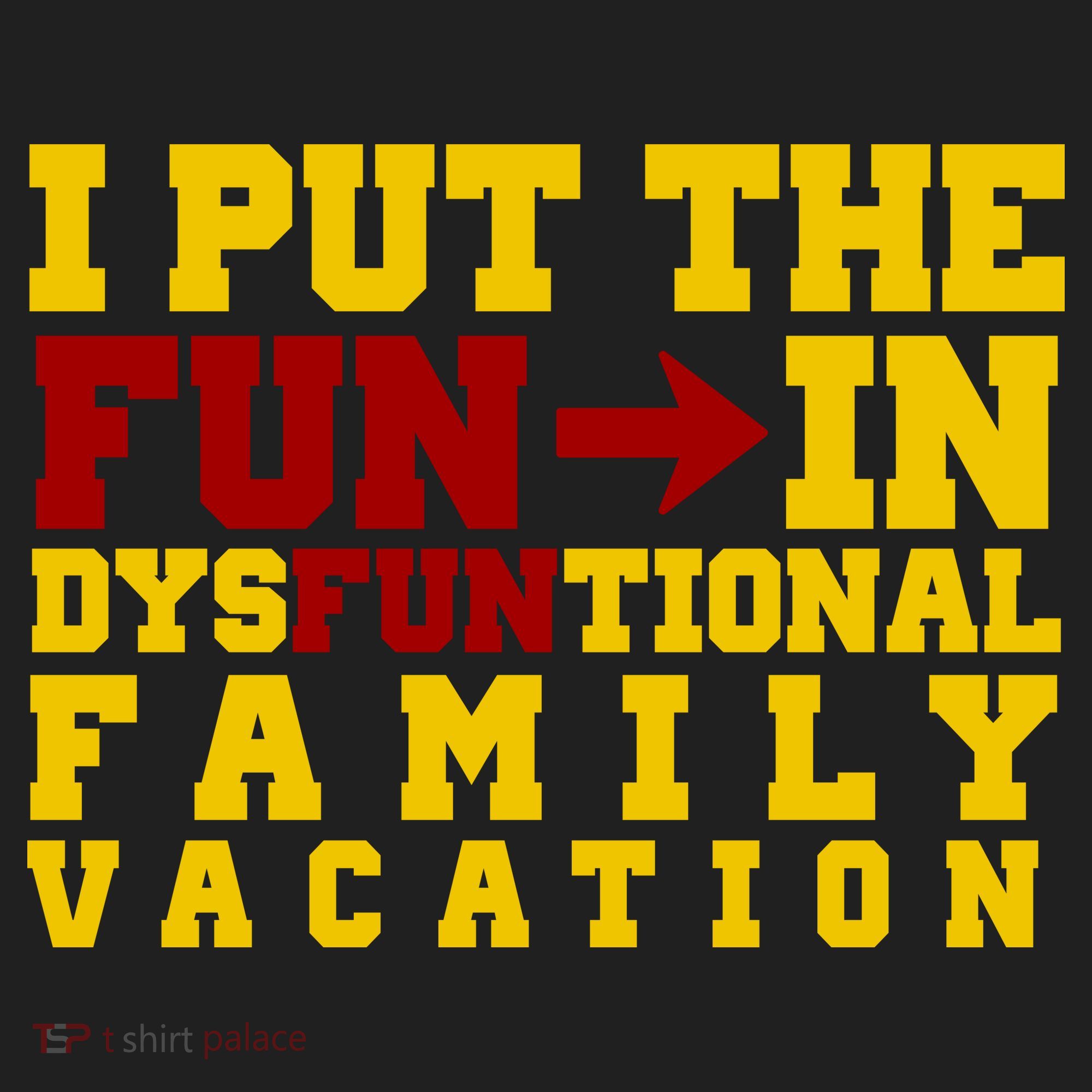 I Put The Fun In Dysfunctional Family Vacation Tumbler