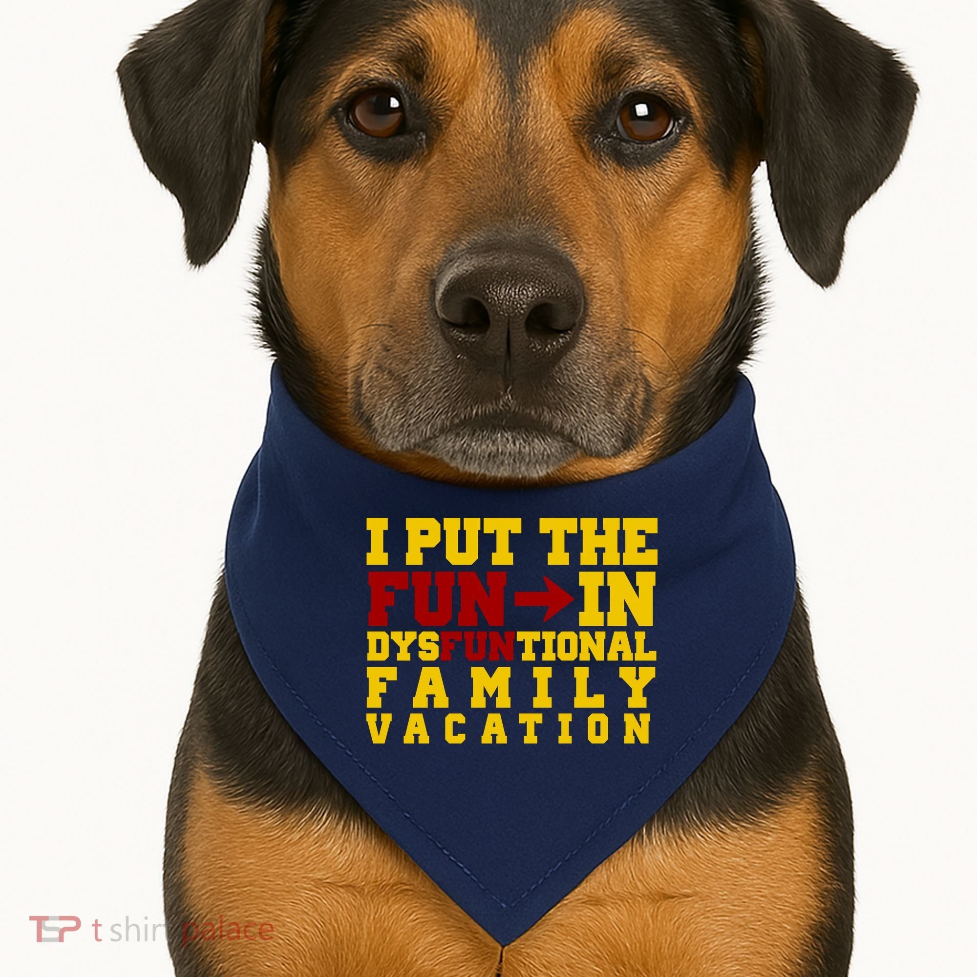 I Put The Fun In Dysfunctional Family Vacation USA-Made Doggie Bandana