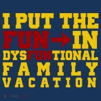 I Put The Fun In Dysfunctional Family Vacation Apron thumb 3