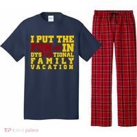 I Put The Fun In Dysfunctional Family Vacation Pajama Set thumb 0