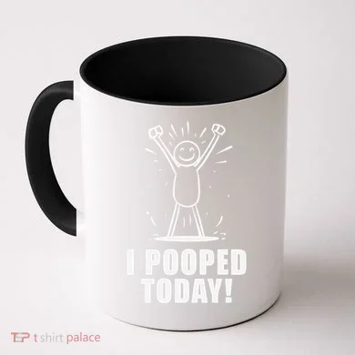 I Pooped Today Coffee Mug