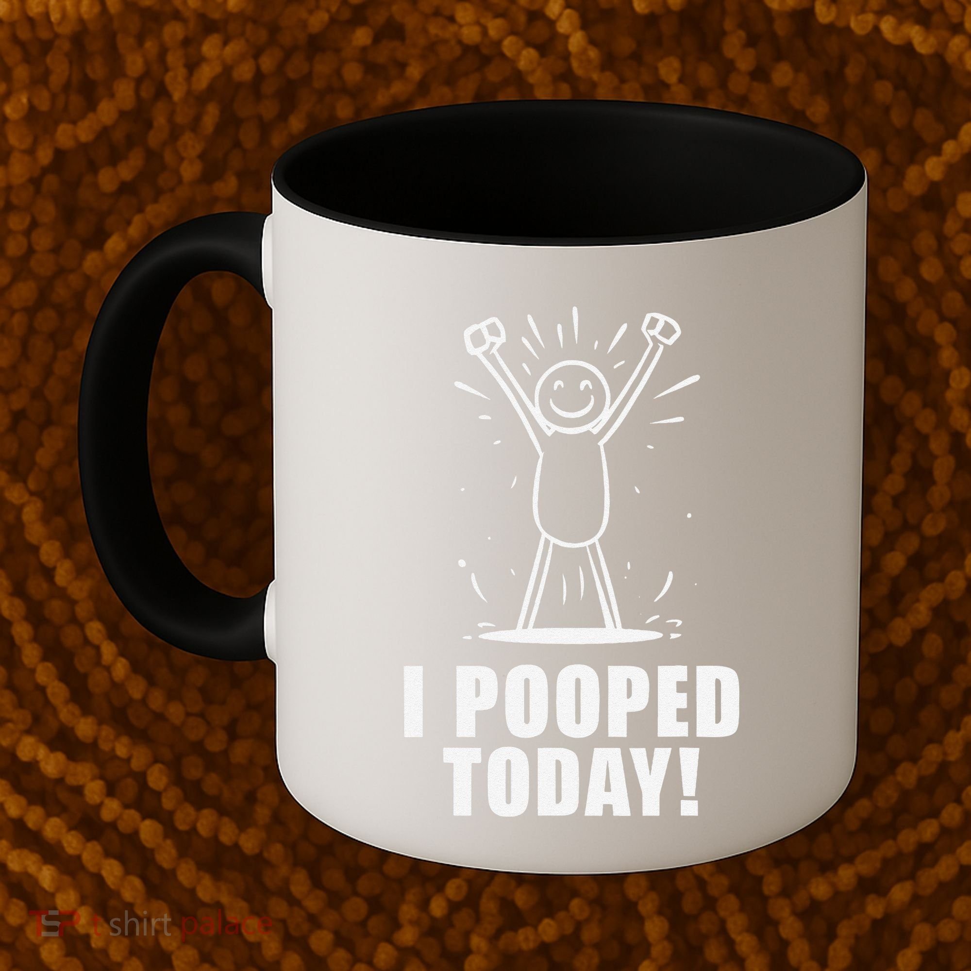 I Pooped Today Coffee Mug