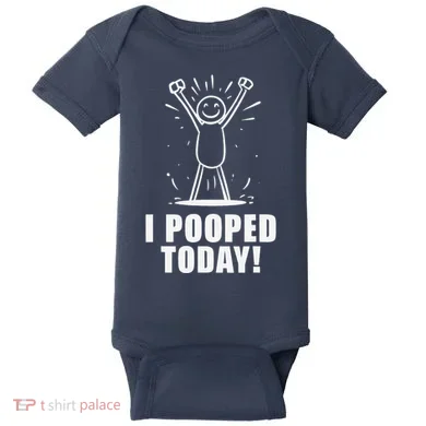 I Pooped Today Baby Bodysuit