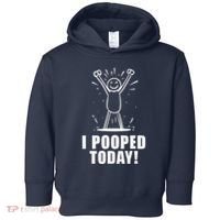 I Pooped Today Toddler Hoodie thumb 0