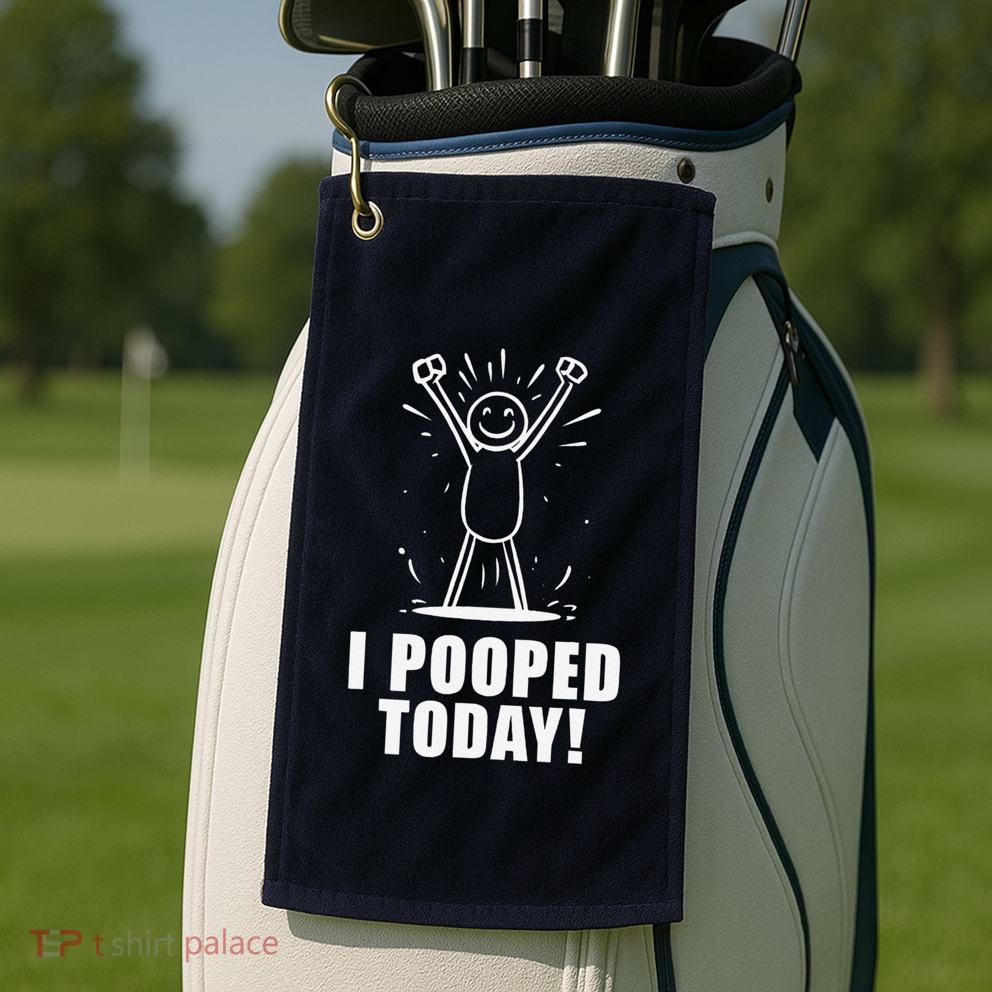 I Pooped Today Golf Towel