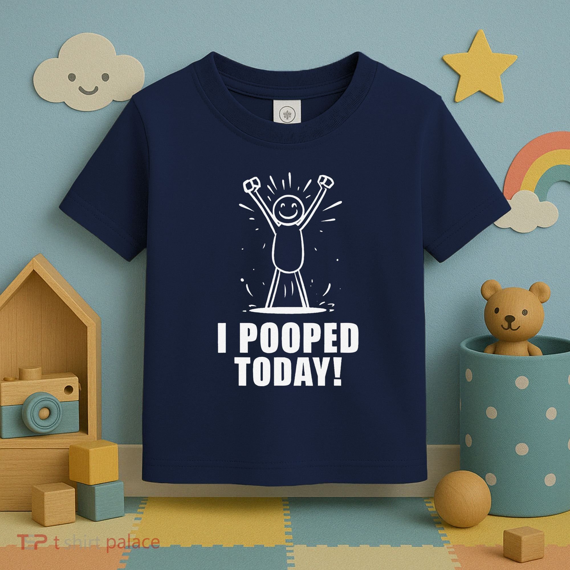 I Pooped Today Toddler T-Shirt