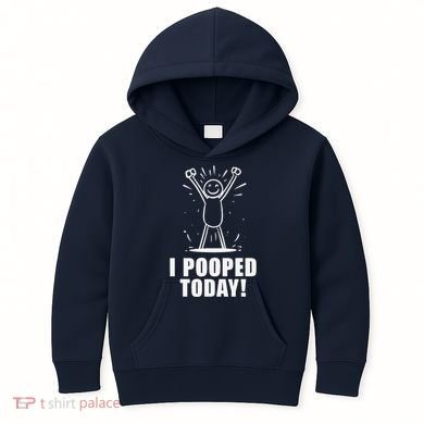 I Pooped Today Kids Hoodie