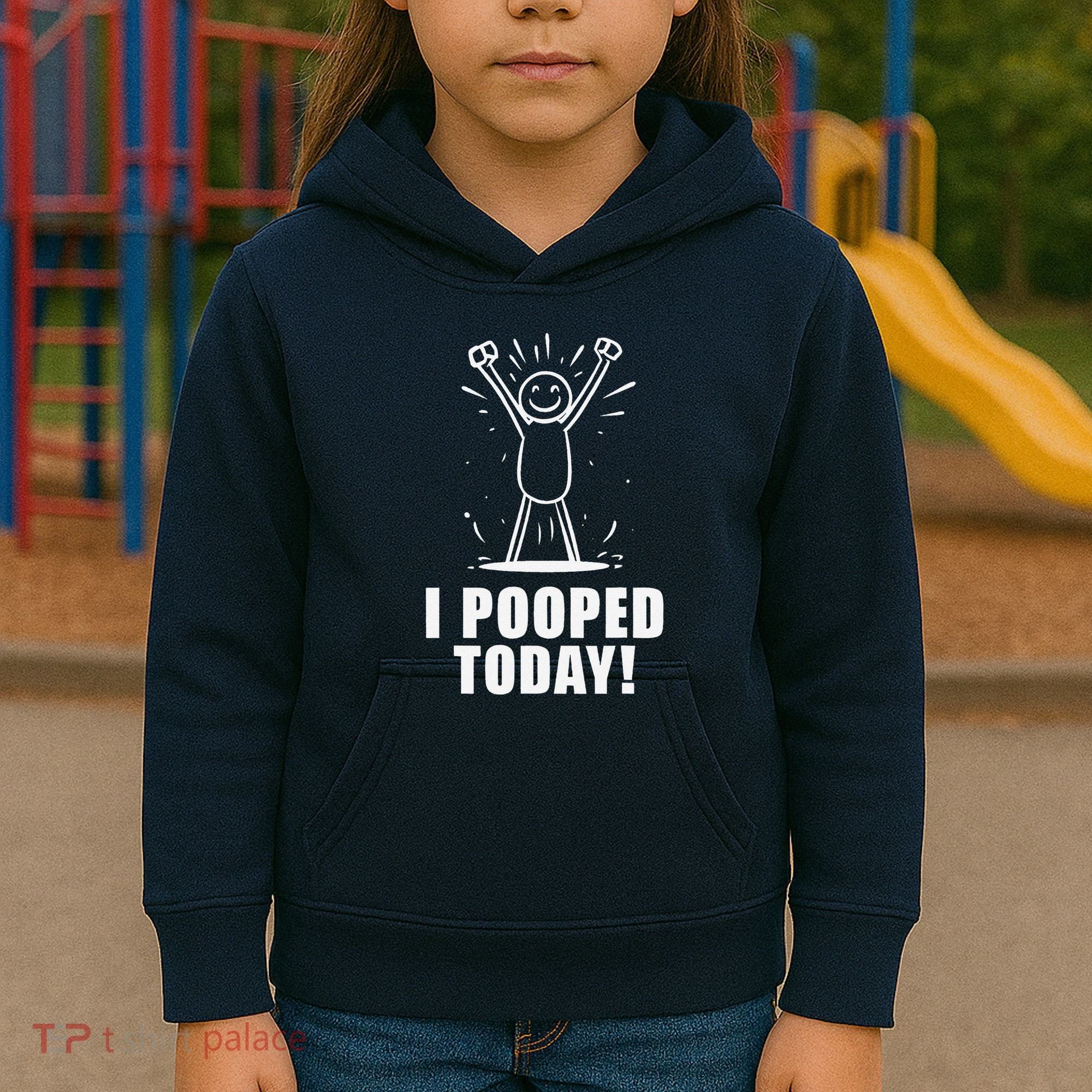 I Pooped Today Kids Hoodie