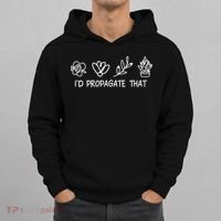 Id Propagate That Crazy Plant Lady Plant Lover Hoodie thumb 0