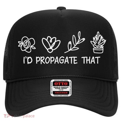 Id Propagate That Crazy Plant Lady Plant Lover Hat