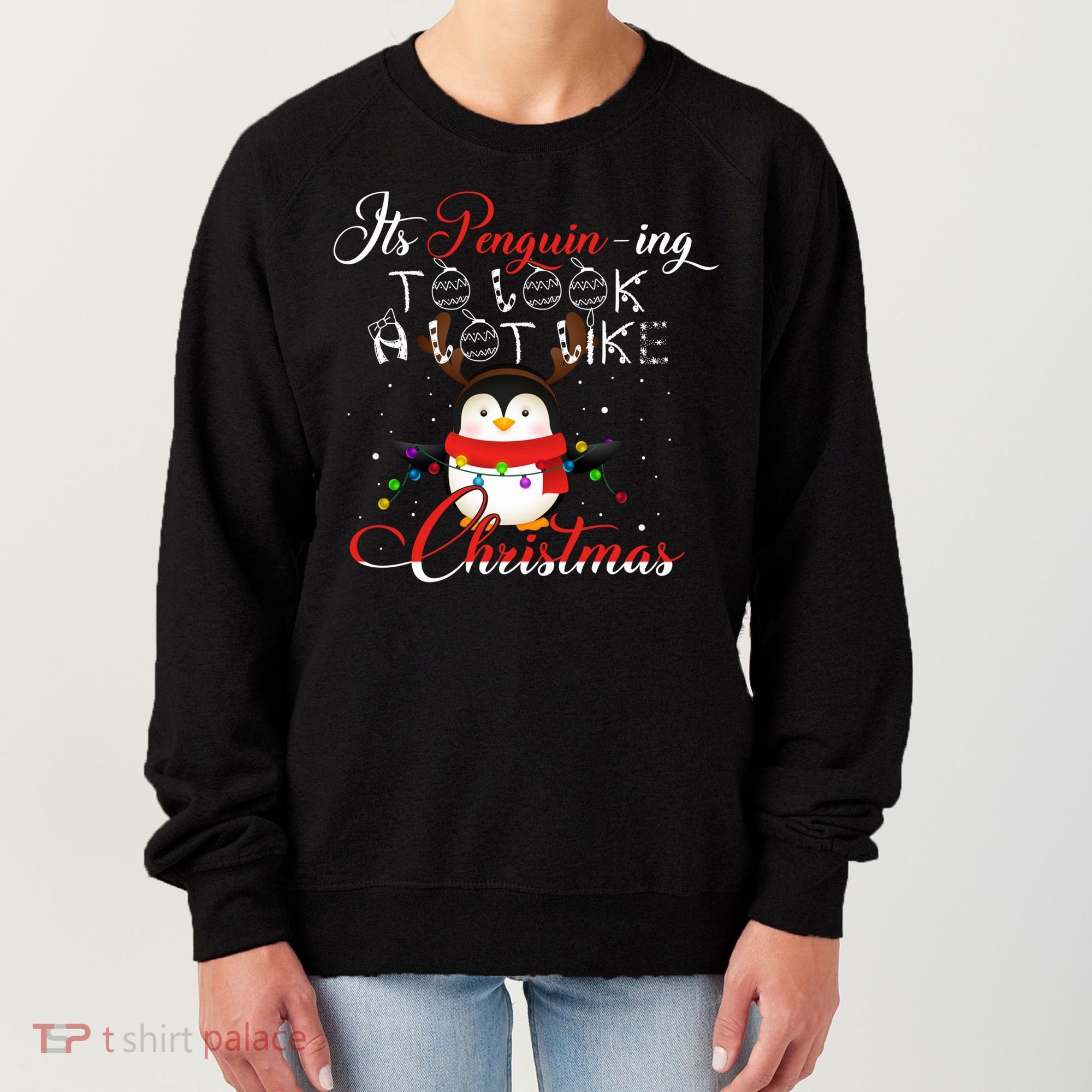 ItS Penguining To Look A Lot Like Christmas Penguin Gift Women's Sweatshirt