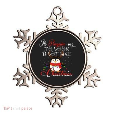 ItS Penguining To Look A Lot Like Christmas Penguin Gift Ornament