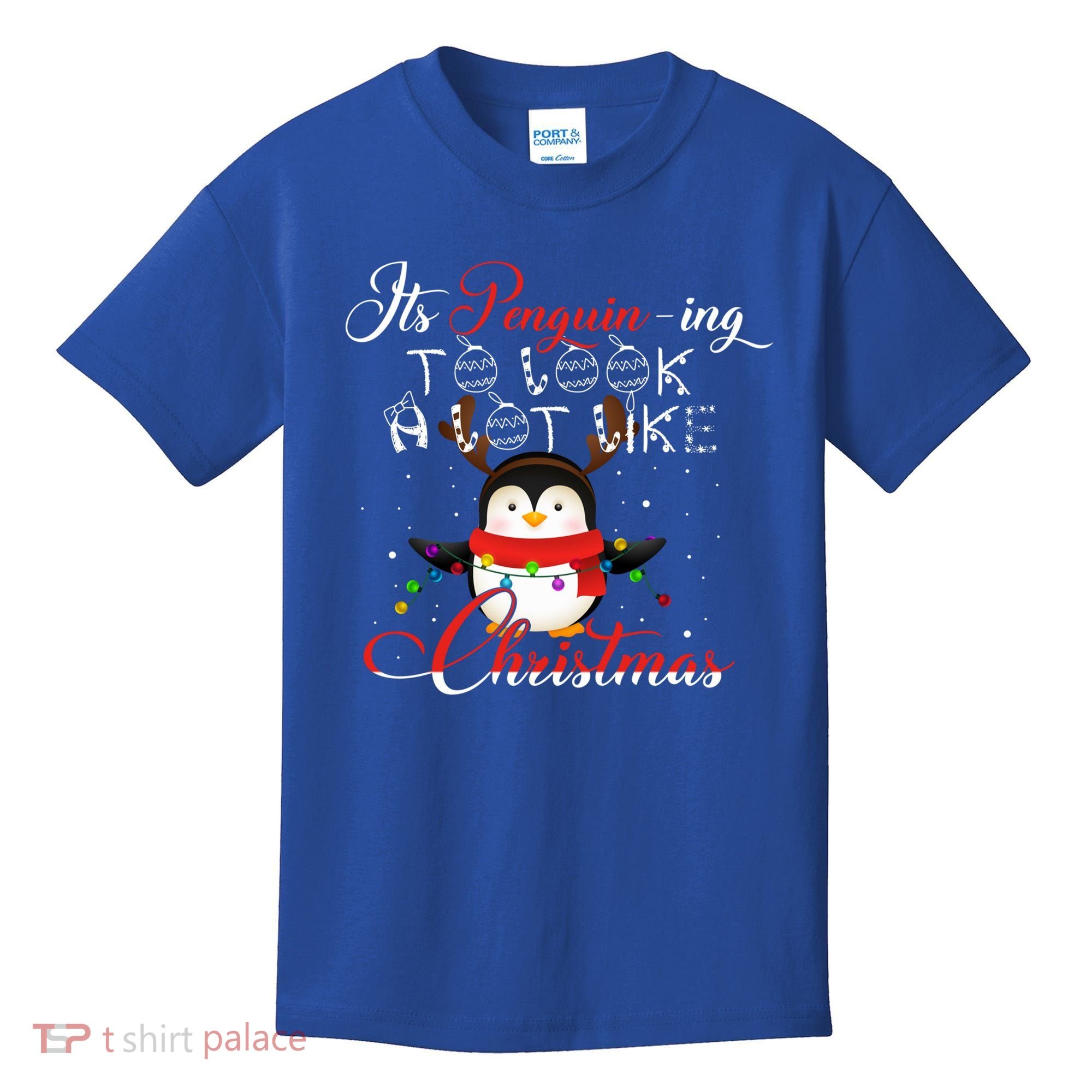 ItS Penguining To Look A Lot Like Christmas Penguin Gift Kids T-Shirt