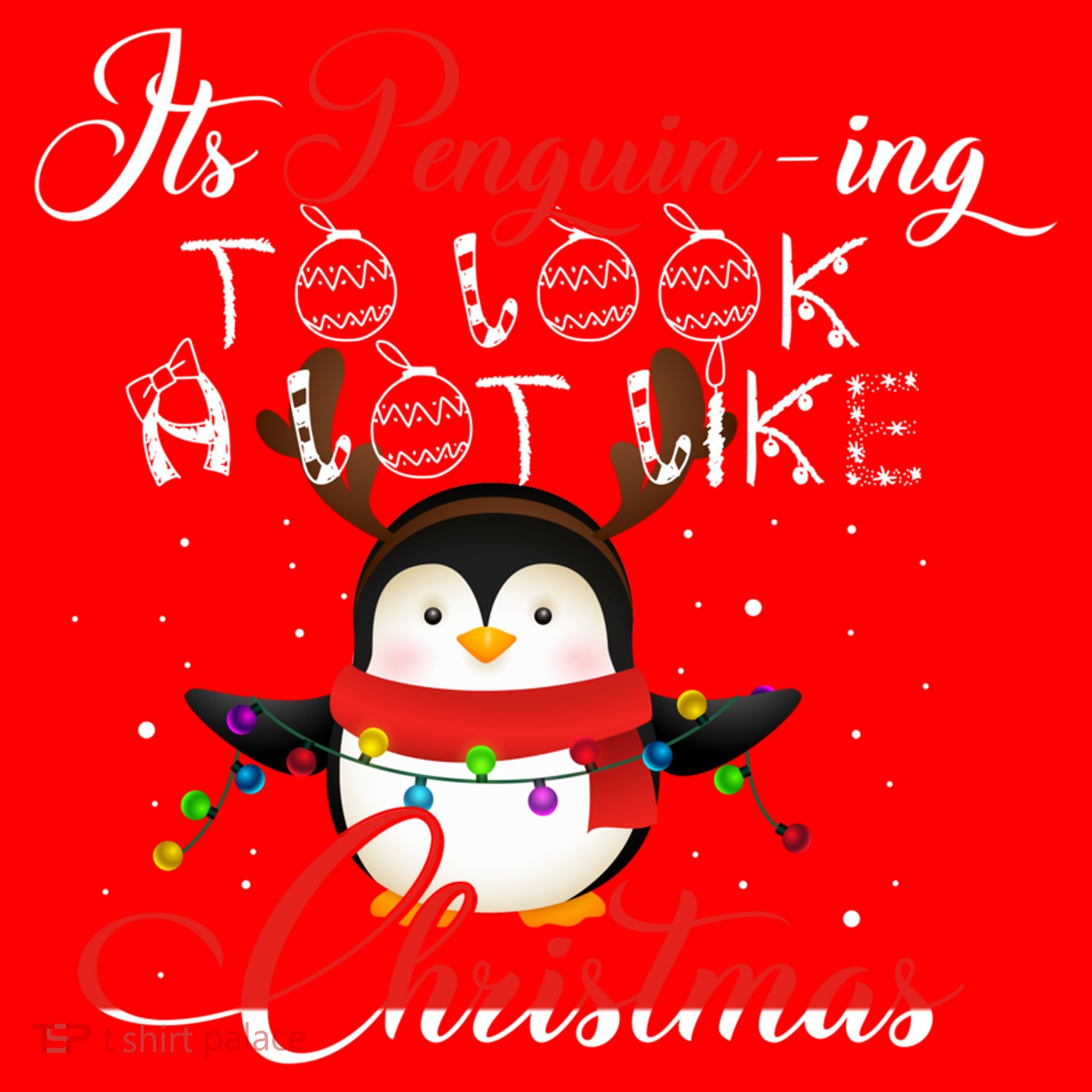 ItS Penguining To Look A Lot Like Christmas Penguin Gift Santa Hat