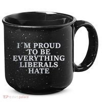 Im Proud To Be Everything Liberals Hate Anti Social 15oz Campfire Ceramic Mug thumb 0
