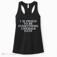 Im Proud To Be Everything Liberals Hate Anti Social Women's Tank Top thumb 0