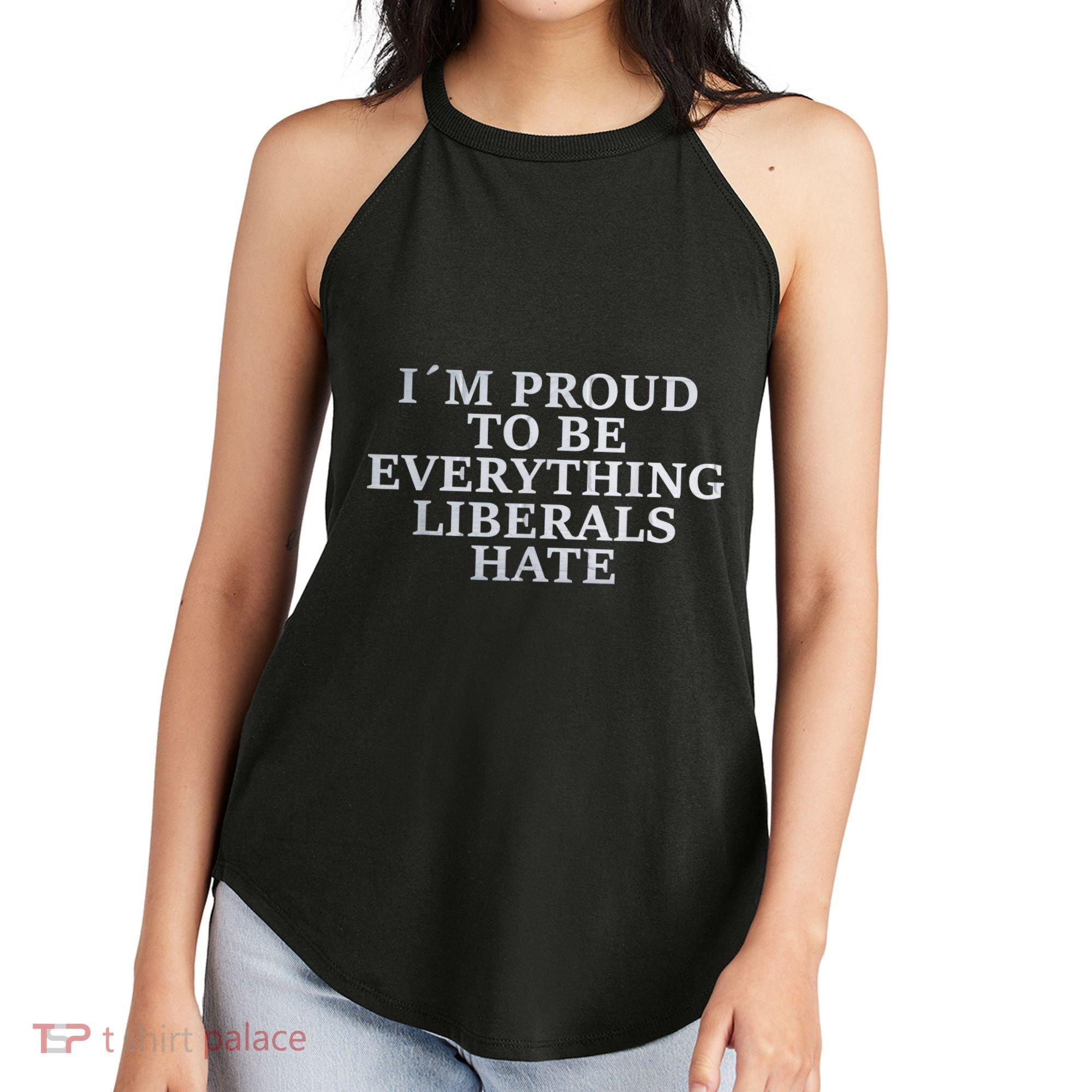 Im Proud To Be Everything Liberals Hate Anti Social Women's Perfect Tri Rocker Tank