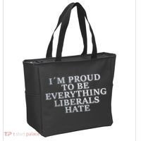 Im Proud To Be Everything Liberals Hate Anti Social Tote Bag thumb 2