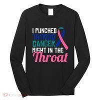 I Punched Thyroid Cancer Right In The Throat Awareness Funny Long Sleeve Shirt thumb 0