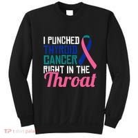 I Punched Thyroid Cancer Right In The Throat Awareness Funny Sweatshirt thumb 0