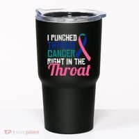 I Punched Thyroid Cancer Right In The Throat Awareness Funny Tumbler thumb 0