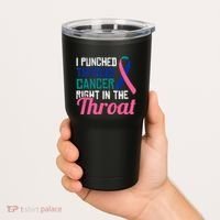 I Punched Thyroid Cancer Right In The Throat Awareness Funny Tumbler thumb 2