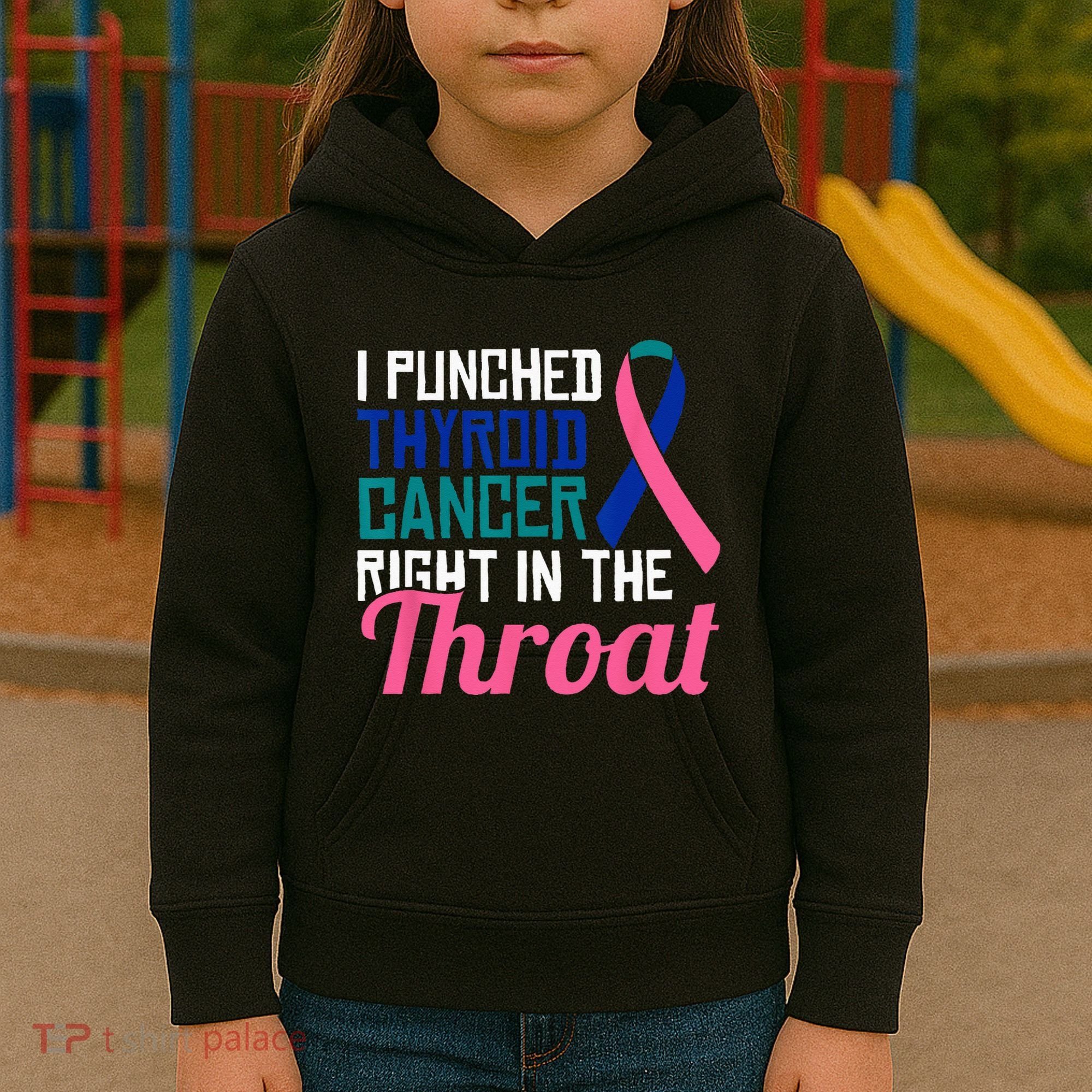 I Punched Thyroid Cancer Right In The Throat Awareness Funny Kids Hoodie