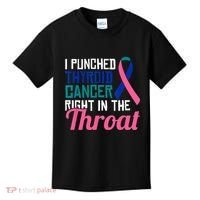 I Punched Thyroid Cancer Right In The Throat Awareness Funny Kids T-Shirt thumb 0