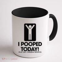 I Pooped Today Playa Del Carmen Mexico Coffee Mug thumb 1