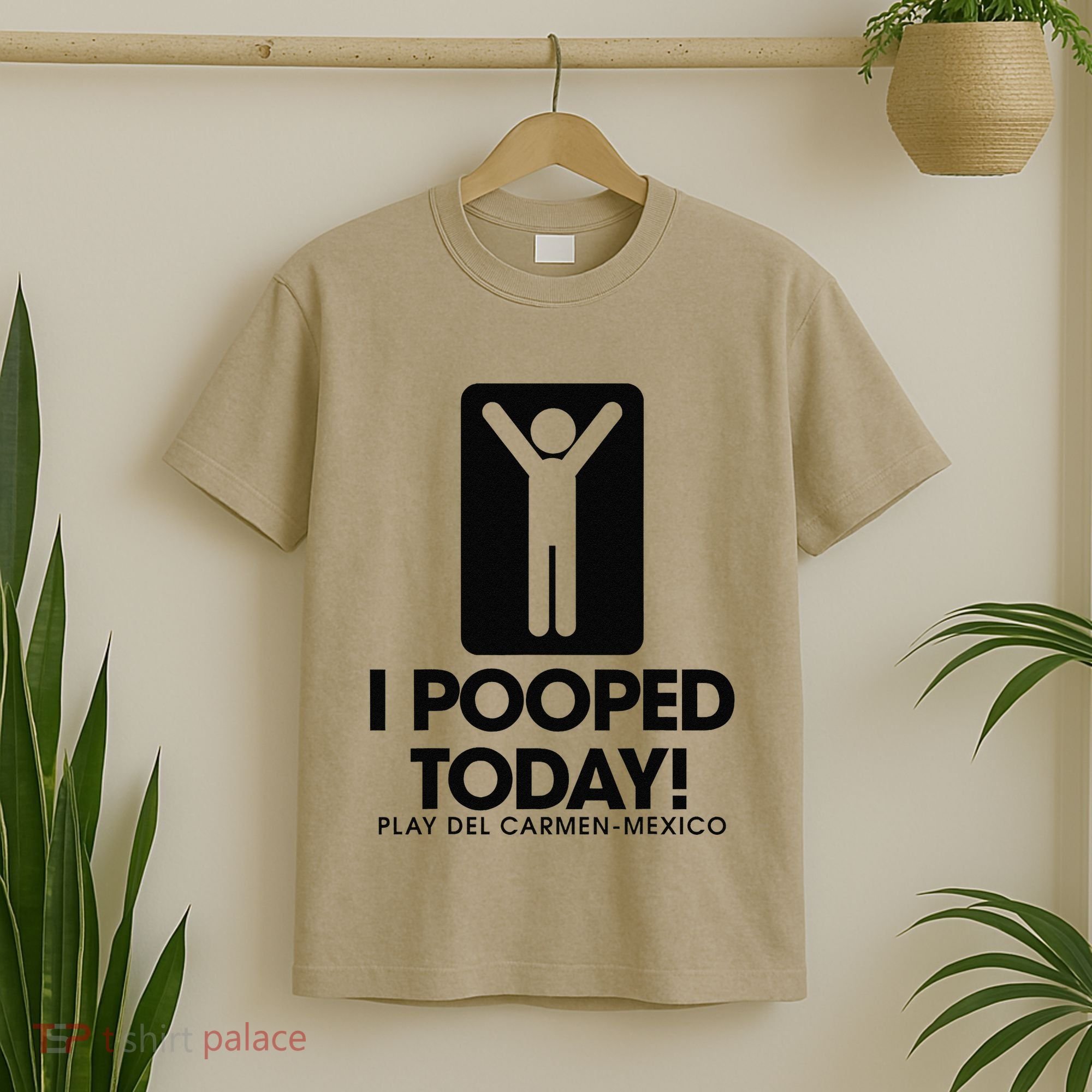 I Pooped Today Playa Del Carmen Mexico T-Shirt
