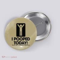 I Pooped Today Playa Del Carmen Mexico Button thumb 0