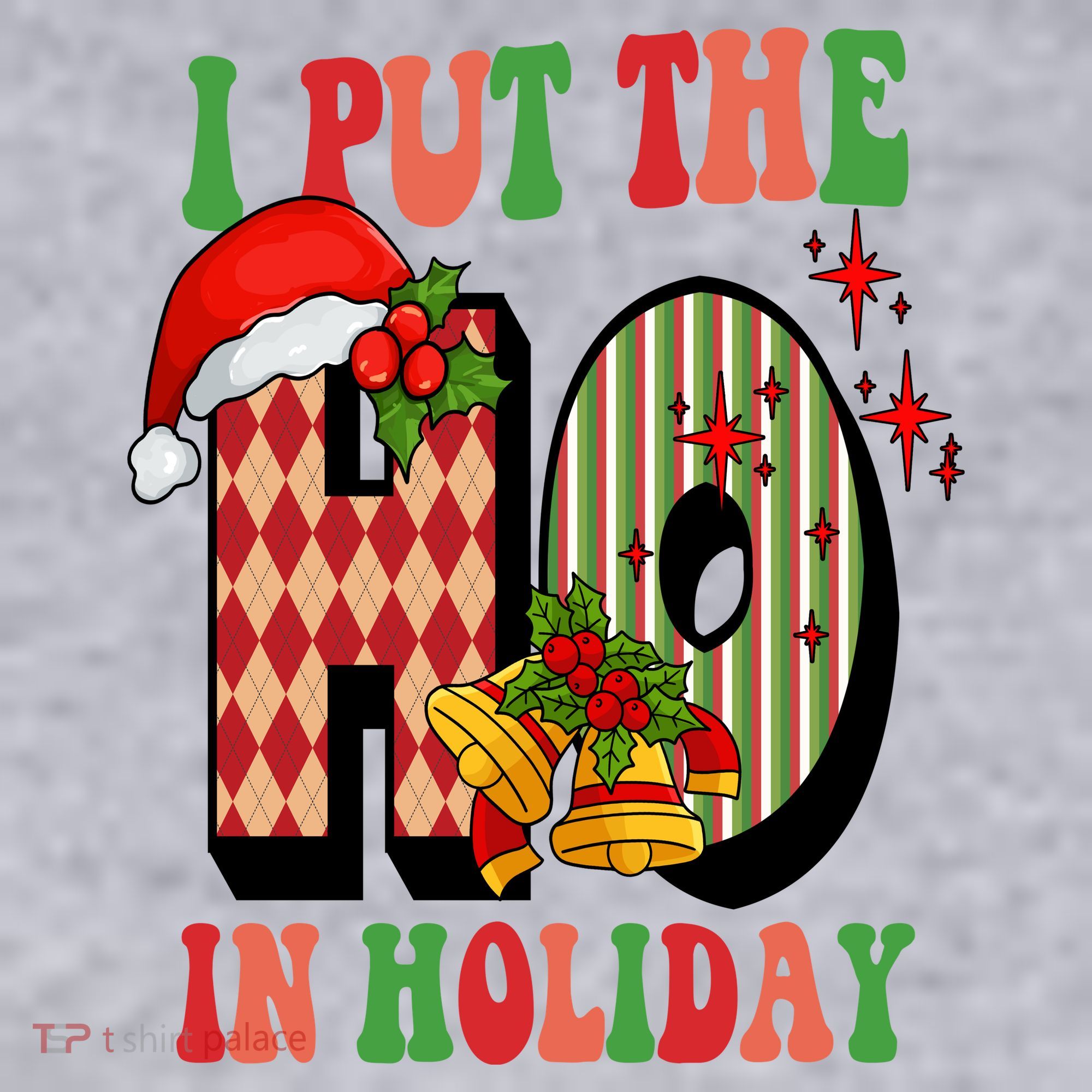 I Put The Ho In Holiday Festive Christmas Funny Women's Sweatshirt