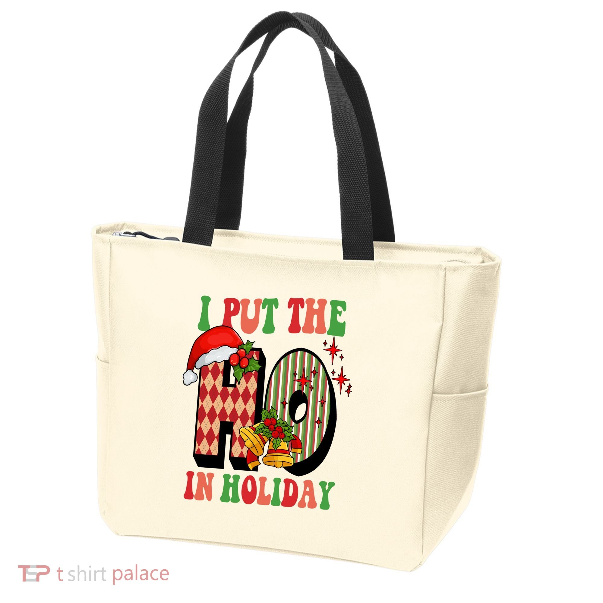 I Put The Ho In Holiday Festive Christmas Funny Tote Bag