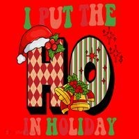 I Put The Ho In Holiday Festive Christmas Funny Santa Hat thumb 1