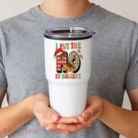 I Put The Ho In Holiday Festive Christmas Funny Tumbler thumb 2