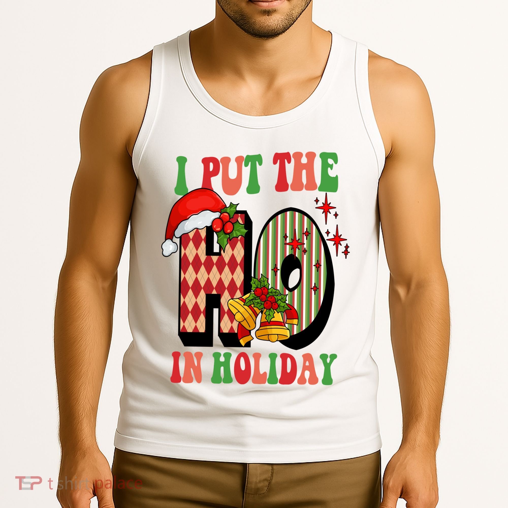 I Put The Ho In Holiday Festive Christmas Funny Tank Top