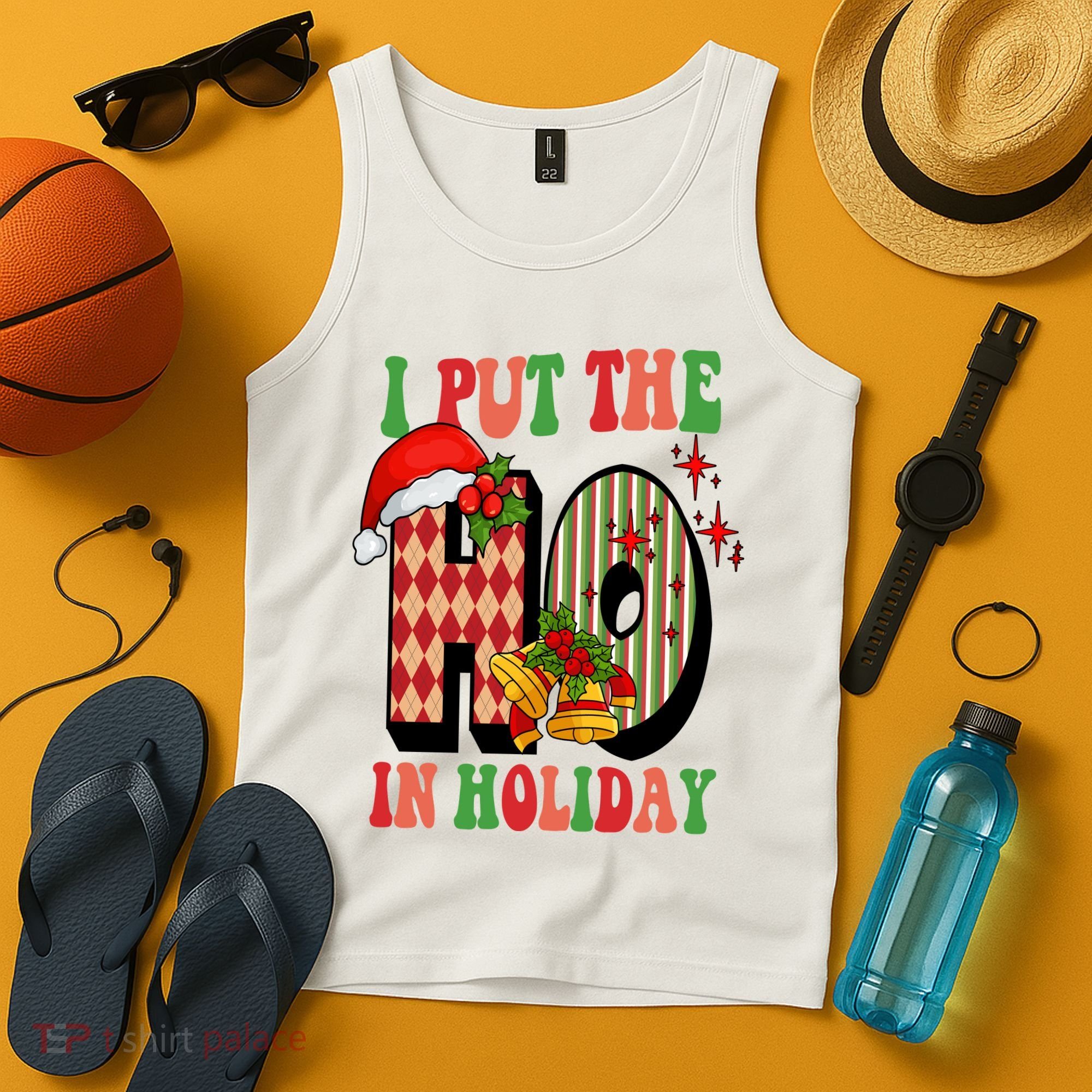 I Put The Ho In Holiday Festive Christmas Funny Tank Top
