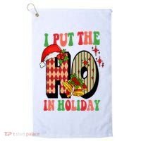 I Put The Ho In Holiday Festive Christmas Funny Golf Towel thumb 0