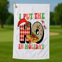 I Put The Ho In Holiday Festive Christmas Funny Golf Towel thumb 1