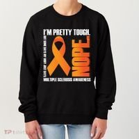 I'm Pretty Tough My Body Nope Multiple Sclerosis Awareness Cute Gift Women's Sweatshirt thumb 0