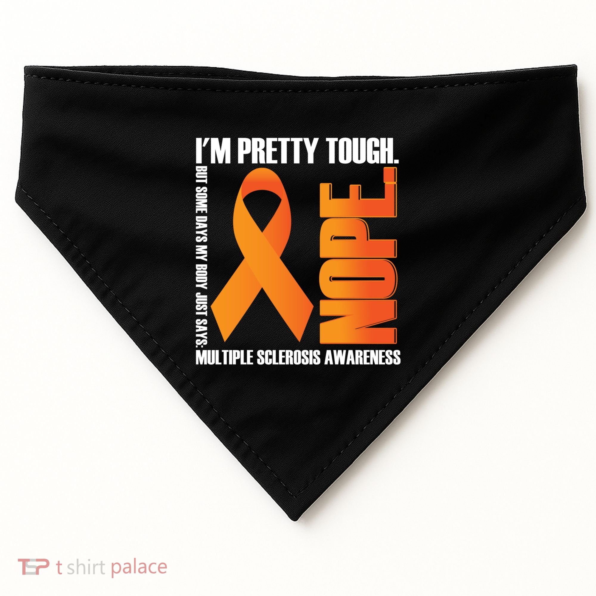 I'm Pretty Tough My Body Nope Multiple Sclerosis Awareness Cute Gift USA-Made Doggie Bandana