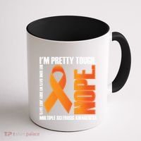 I'm Pretty Tough My Body Nope Multiple Sclerosis Awareness Cute Gift Coffee Mug thumb 1