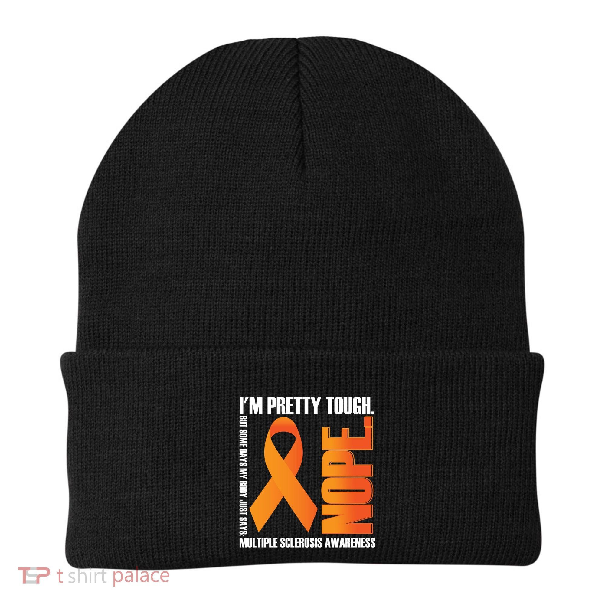 I'm Pretty Tough My Body Nope Multiple Sclerosis Awareness Cute Gift Beanie